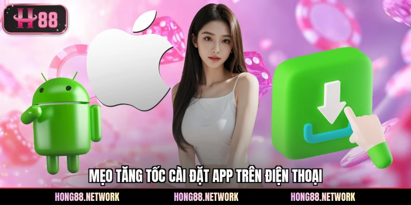 Tải App Hong88 - Chia Sẻ Đúng Cách Download Ứng Dụng