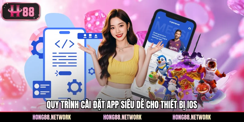 Tải App Hong88 - Chia Sẻ Đúng Cách Download Ứng Dụng