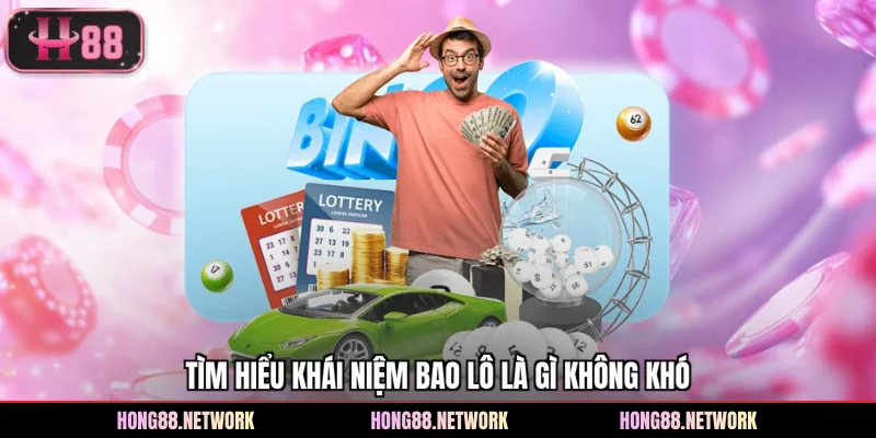 Bao Lô Là Gì Và Những Quy Định Tính Thưởng Tại Hong88